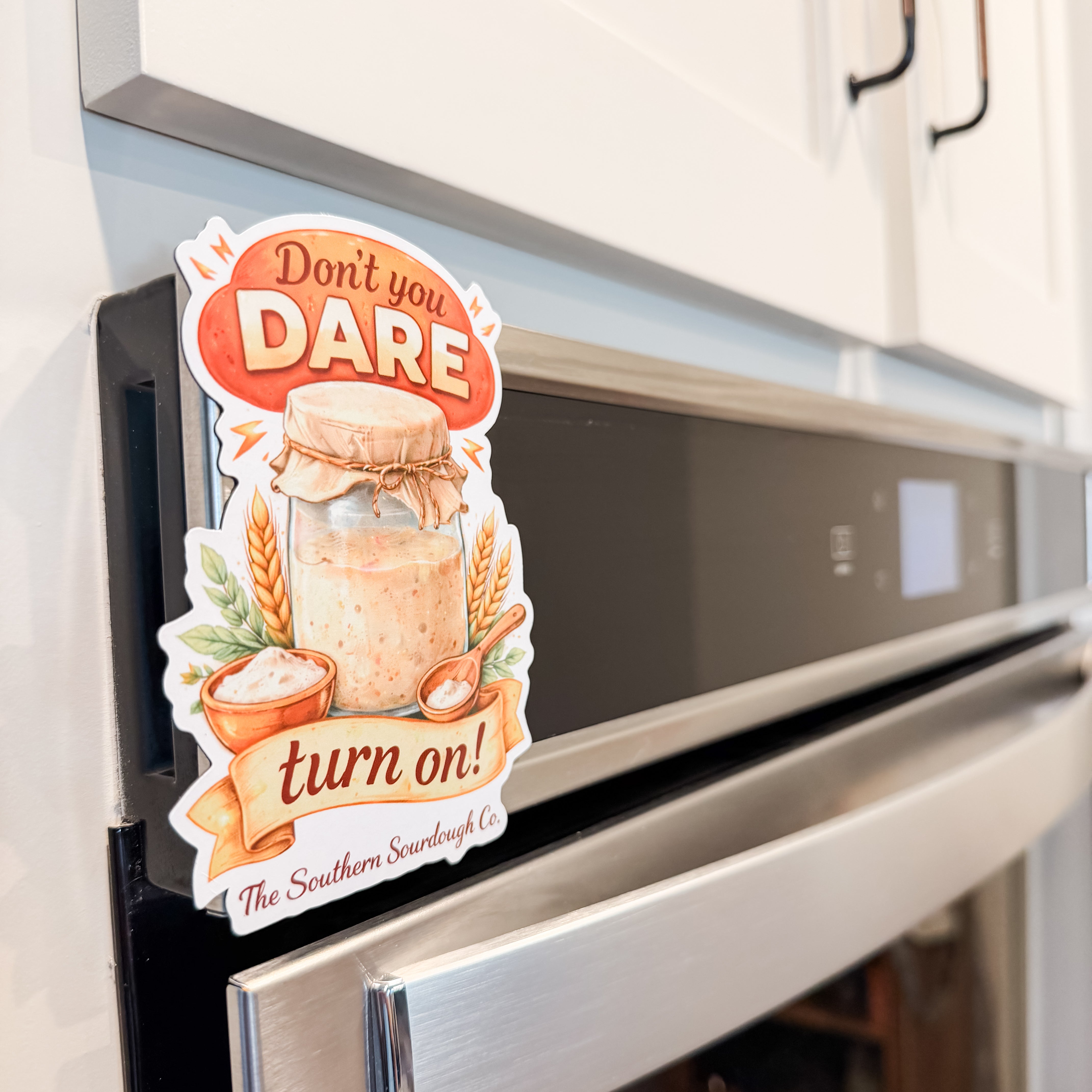 NEW “Don’t You DARE Turn On!” Sourdough Starter Oven Magnet