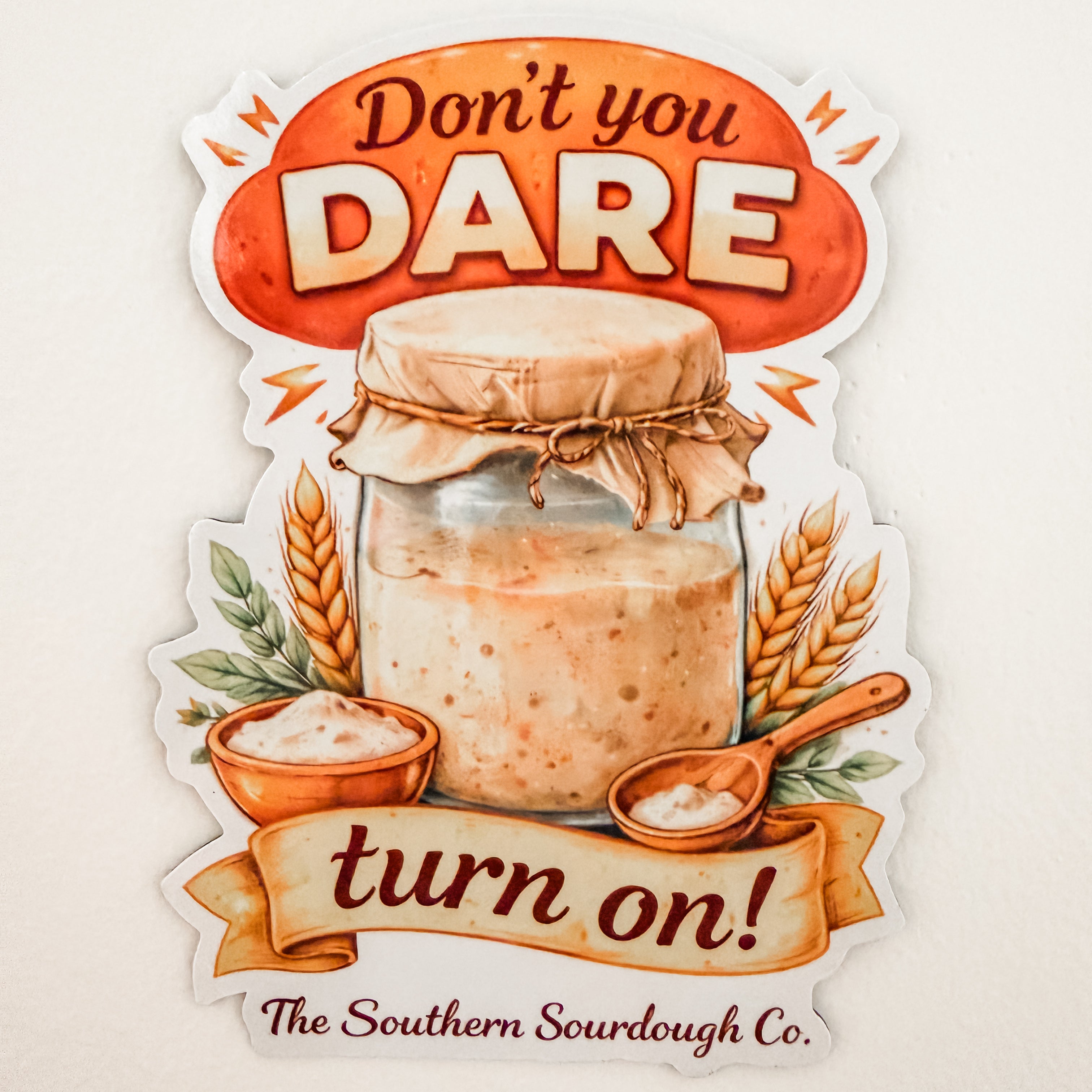 NEW “Don’t You DARE Turn On!” Sourdough Starter Oven Magnet