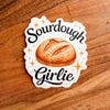 NEW “Sourdough Girlie” Waterproof Vinyl Sticker